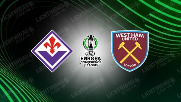 Nhận định soi kèo Fiorentina vs West Ham, 02h00 ngày 8/6