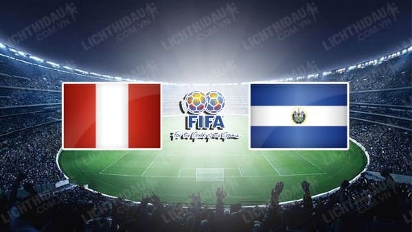 Nhận định soi kèo Peru vs El Salvador, 07h00 ngày 28/9