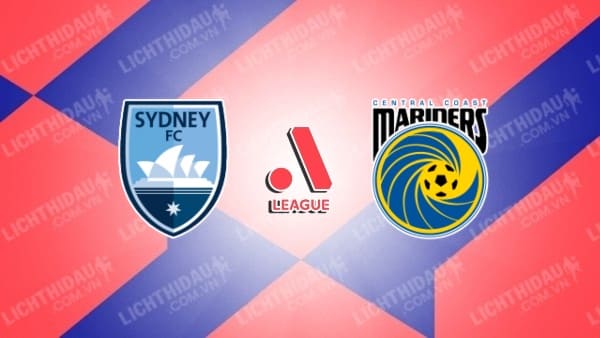Nhận định soi kèo Sydney FC vs Central Coast Mariners, 13h00 ngày 04/02
